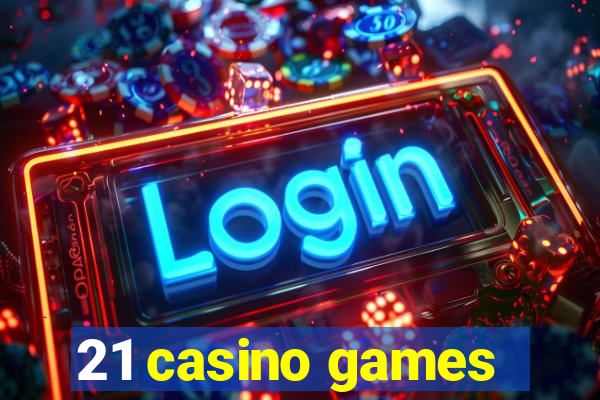 21 casino games