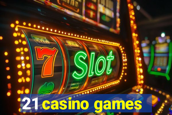 21 casino games