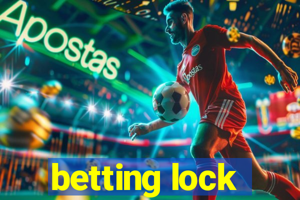 betting lock