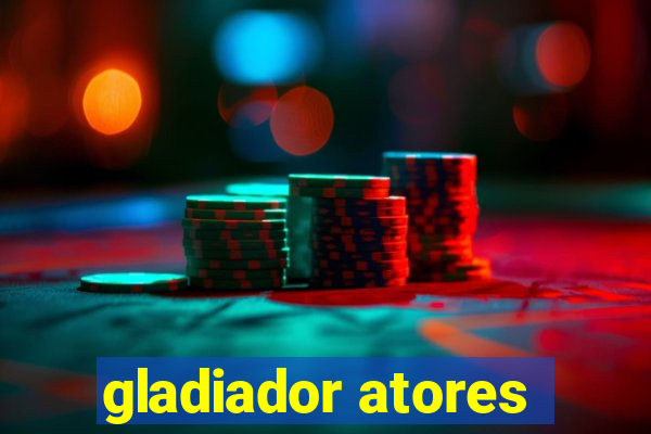 gladiador atores