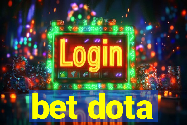 bet dota