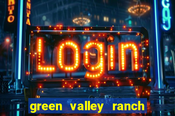 green valley ranch resort and spa casino