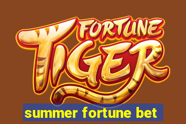 summer fortune bet