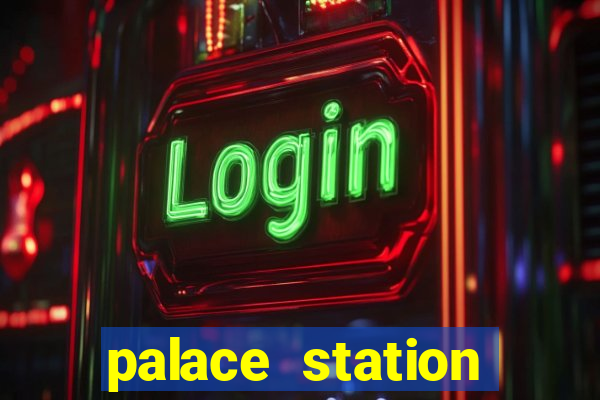 palace station hotel casino