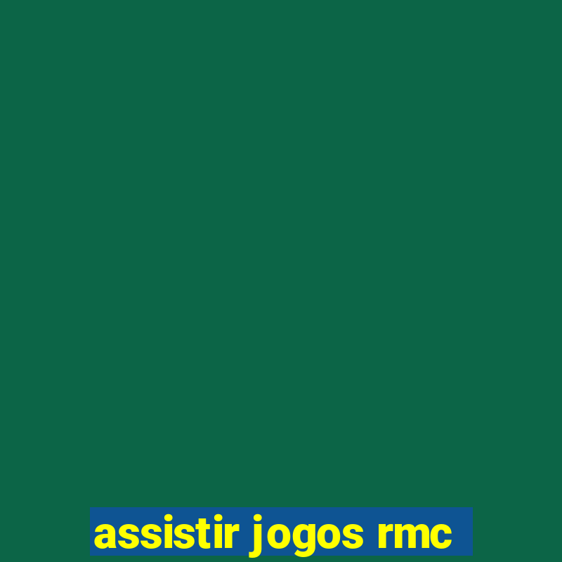 assistir jogos rmc