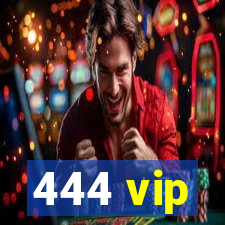 444 vip