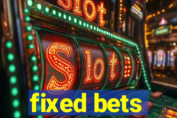 fixed bets