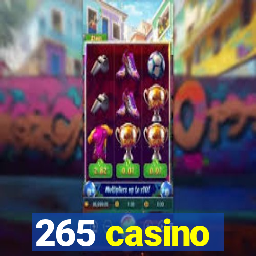 265 casino