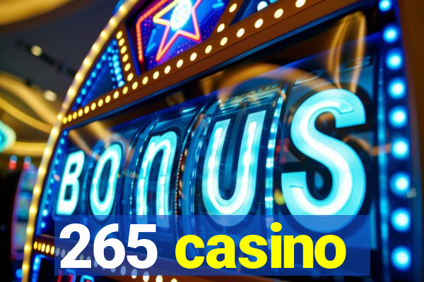 265 casino