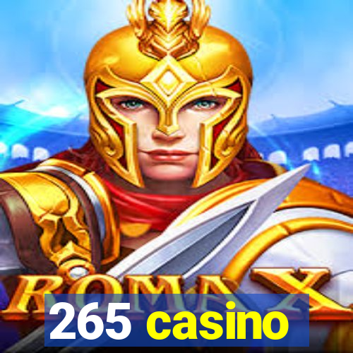 265 casino