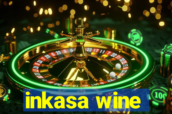 inkasa wine