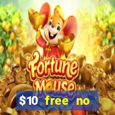 $10 free no deposit casino bonus