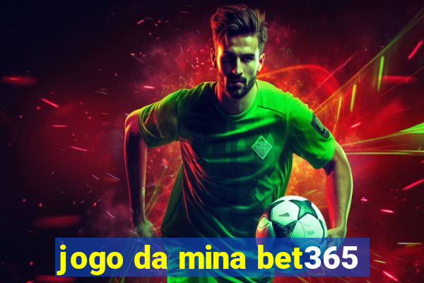 jogo da mina bet365