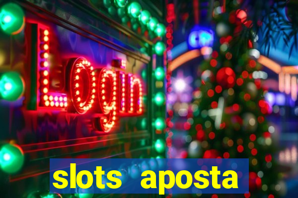 slots aposta m铆nima 1 centavo