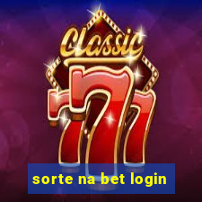 sorte na bet login