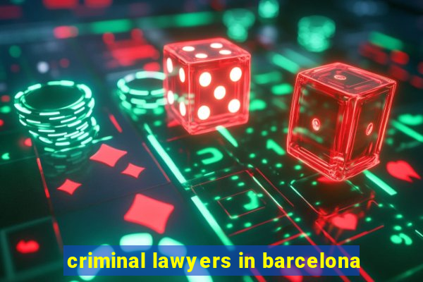 criminal lawyers in barcelona