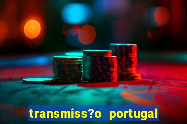 transmiss?o portugal x fran?a