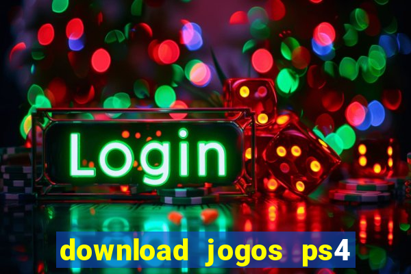 download jogos ps4 pkg pt br