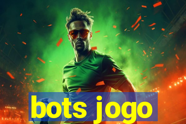 bots jogo