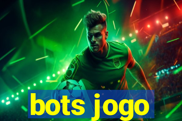 bots jogo