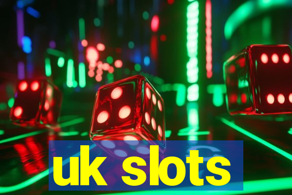 uk slots