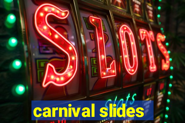 carnival slides