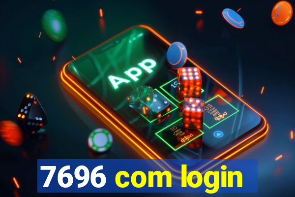 7696 com login