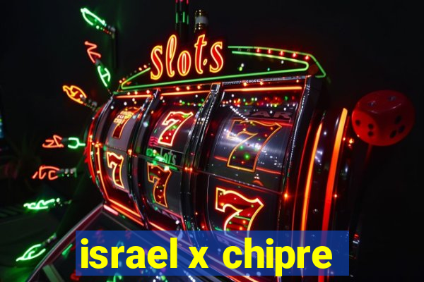 israel x chipre