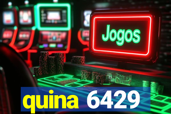 quina 6429