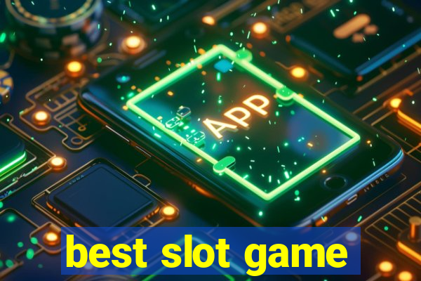 best slot game