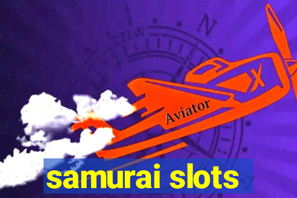 samurai slots