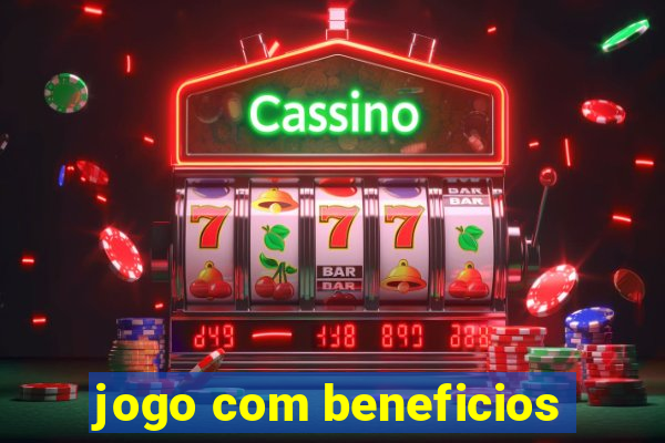 jogo com beneficios