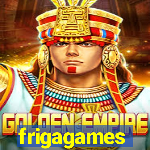 frigagames