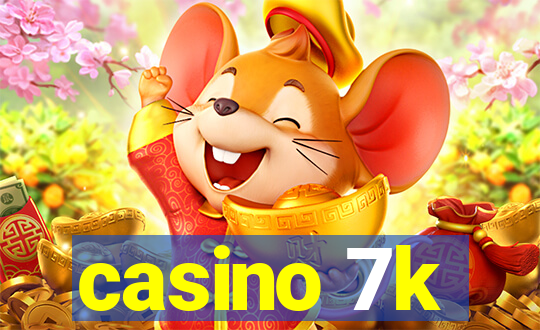 casino 7k