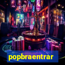 popbraentrar