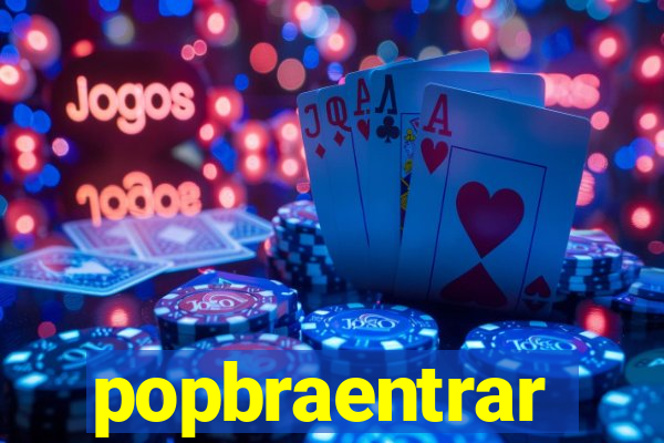 popbraentrar