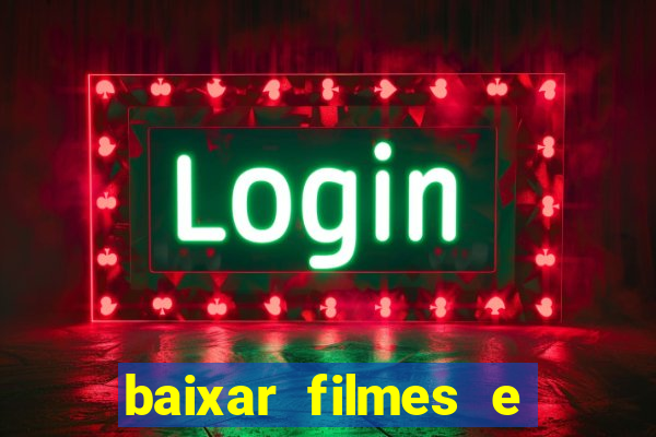 baixar filmes e series em mp4