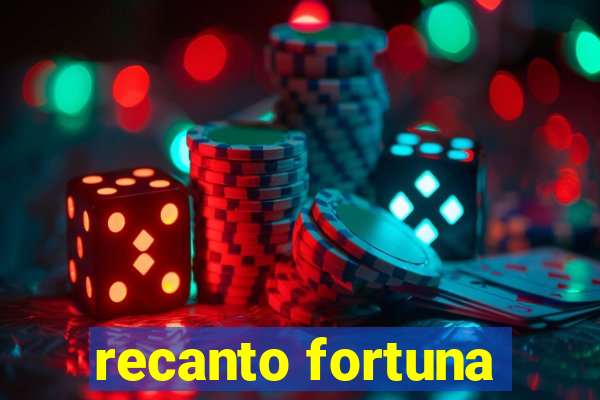 recanto fortuna