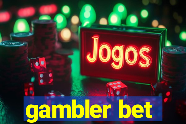 gambler bet