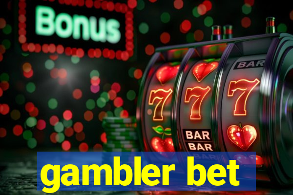 gambler bet