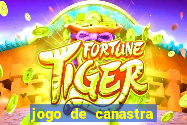 jogo de canastra valendo dinheiro