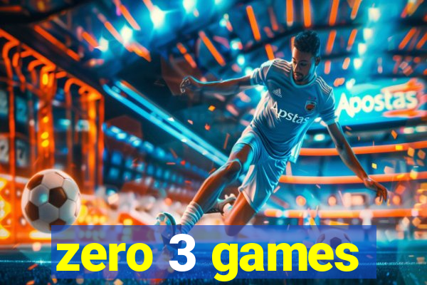 zero 3 games