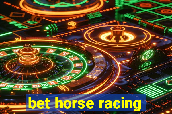 bet horse racing