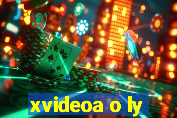 xvideoa o ly