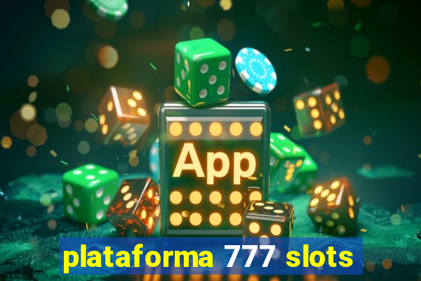 plataforma 777 slots