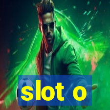 slot o