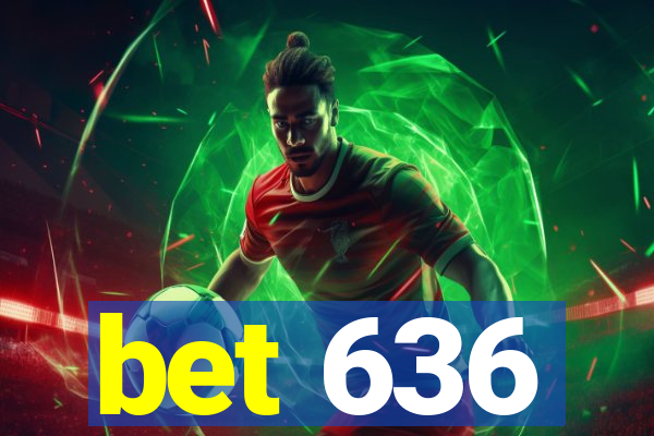 bet 636