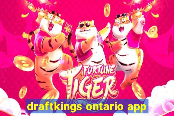 draftkings ontario app