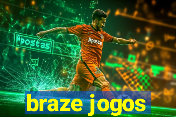 braze jogos