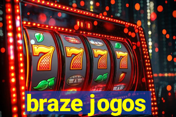 braze jogos